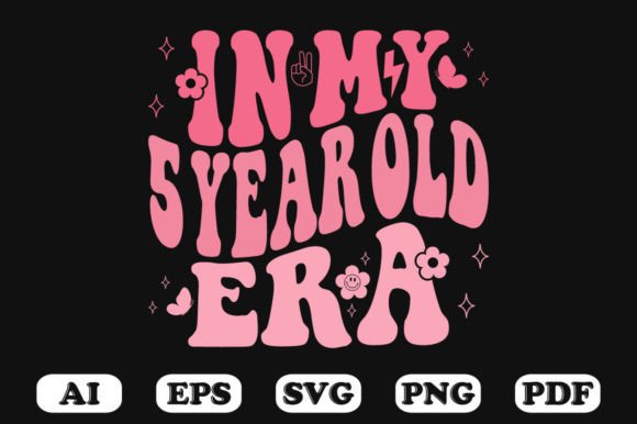 In My 5 Year Old Era Wavy Svg T-shirt Graphics and Crafts Review