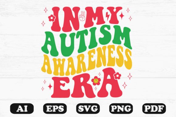 In My Autism Awareness Era Retro Wavy Sv for Graphics and Crafts