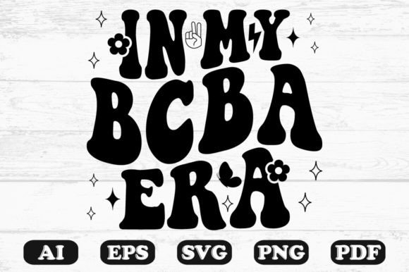 In My BCBA Era Retro Wavy Svg T-shirt for Crafts and Graphics
