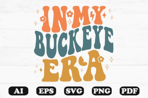 In My Buckeye Era Retro Wavy Svg for Graphics and Crafts
