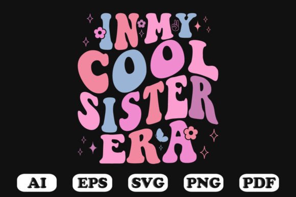 In My Cool Sister Era Retro Wavy Svg for Graphics and Crafts