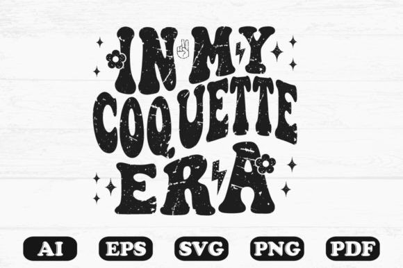 In My Coquette Era T-shirt Design for Graphics and Crafts