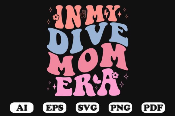 In My Dive Mama Era Retro Wavy Svg for Graphics and Crafts