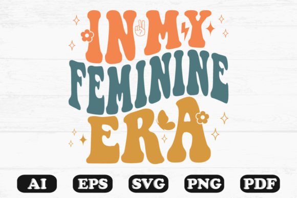 In My Feminine Era Retro Wavy Svg: A Crafts and Graphics Review
