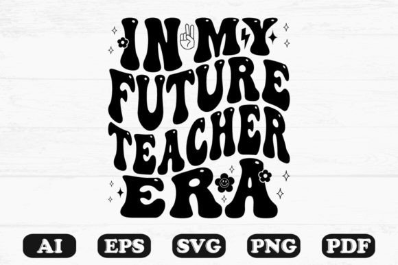 In My Future Teacher Era Retro Svg T-shi Review