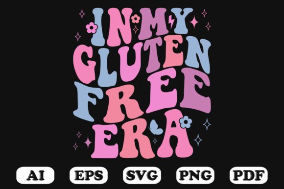 In My Gluten Free Era Retro Wavy Svg: A Graphics Review for Crafts