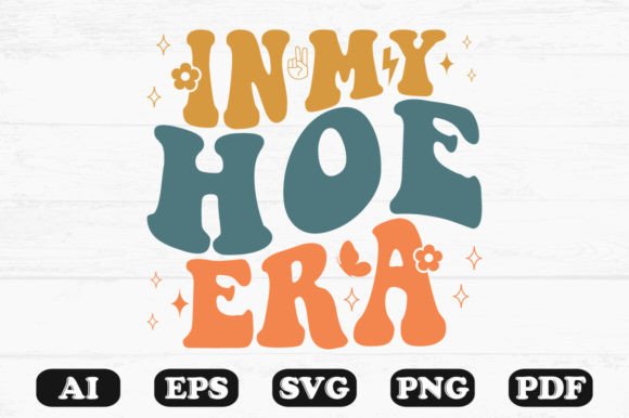 In My Hoe Era Retro Wavy Svg T-shirt: A Crafts and Graphics Review