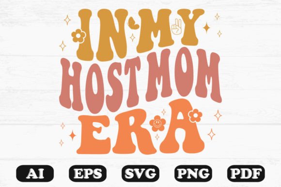 In My Host Mom Era Retro Wavy Svg Graphics for Crafts