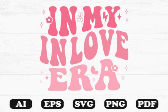In My In Love Era Retro Wavy Graphic for Crafts
