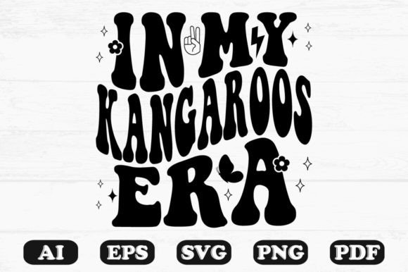 In My Kangaroos Era Retro Wavy Svg for Crafts and Graphics