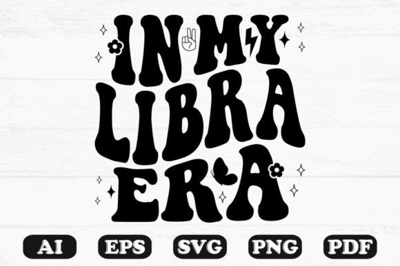In My Libra Era Retro Wavy Svg for Graphics and Crafts