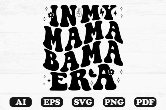 In My Mama Bama Era Retro Wavy Svg Review