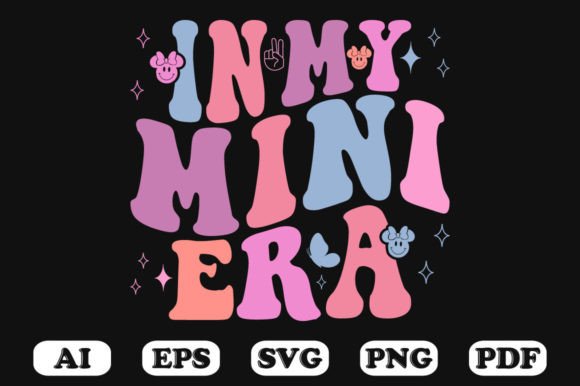 In My Mini Era Svg T-shirt Design for Graphics and Crafts