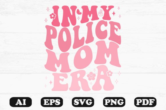 In My Police Mom Era Retro Wavy Svg Graphics and Crafts Review