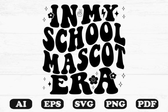 In My School Mascot Era Retro Wavy Svg for Graphics and Crafts