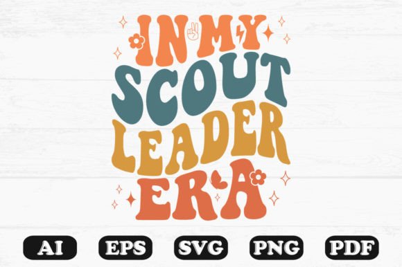 In My Scout Leader Era Retro Wavy Svg for Graphics and Crafts