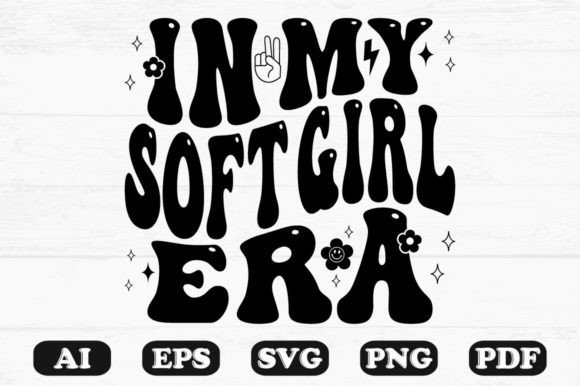 In My Soft Girl Era Retro Wavy Svg for Graphics and Crafts