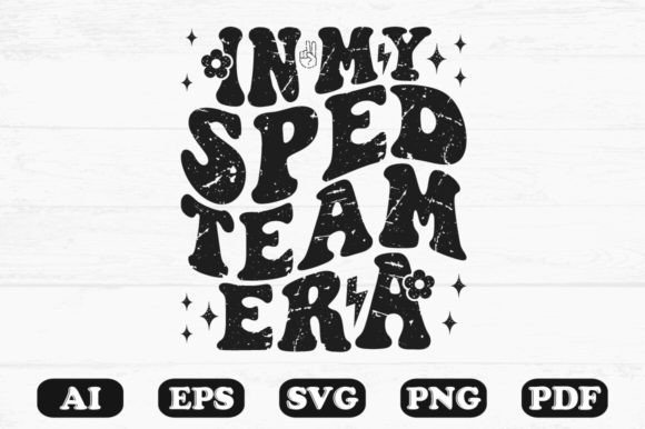 In My SPED Team Era T-shirt Design Graphics for Crafts