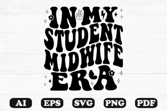 In My Student Midwife Era Retro Wavy Svg Graphics for Crafts