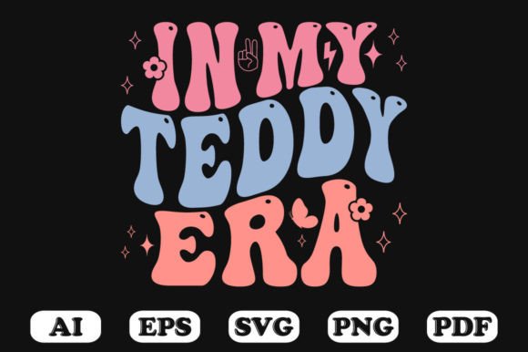 In My Teddy Era Svg T-shirt Design: A Crafts & Graphics Review