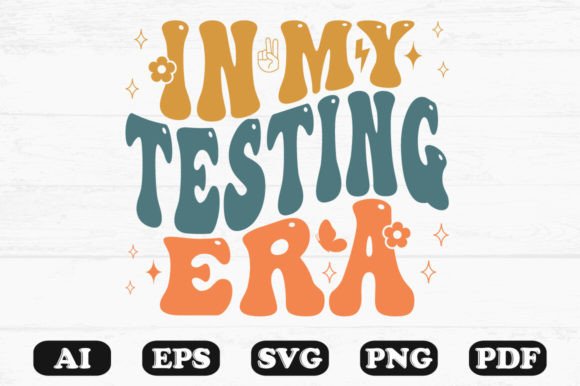 In My Testing Era Retro Wavy Svg for Graphics and Crafts