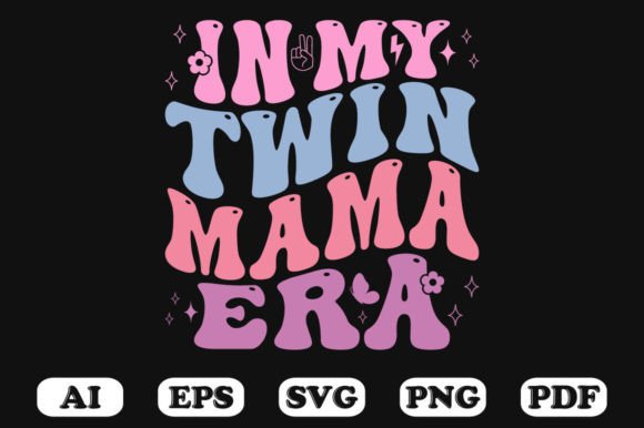 In My Twin Mama Era T-shirt Design Graphics and Crafts