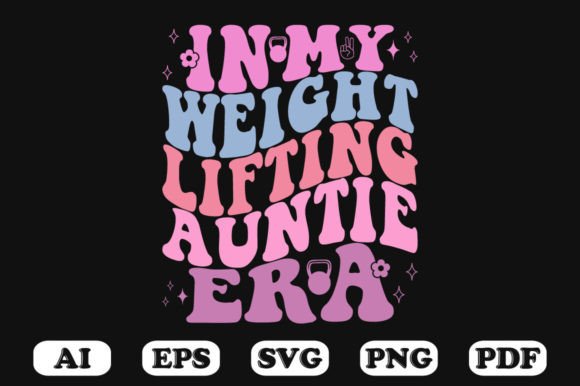 In My Weight Lifting Auntie Era Retro SV Graphics and Crafts Review