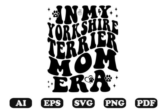 In My Yorkshire Terrier Era Wavy Svg Graphics for Crafts