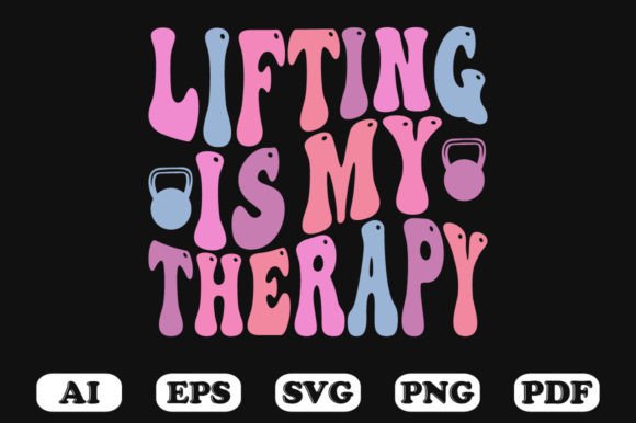 Lifting Is My Therapy Wavy Svg T-shirt for Graphics and Crafts