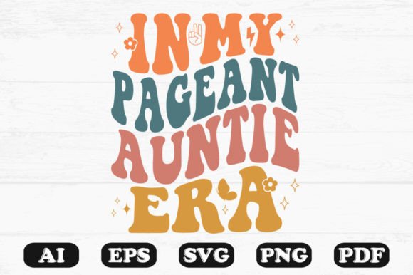 N My Pageant Auntie Era Retro Wavy Svg: A Designer's Review